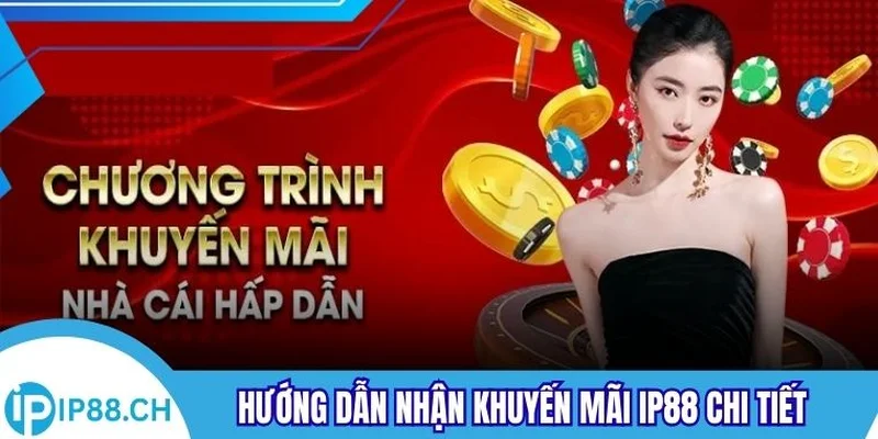 Hướng dẫn nhận khuyến mãi IP88 chi tiết từng bước