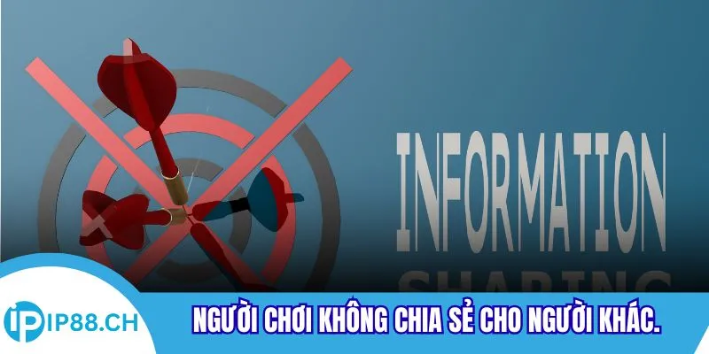 Người chơi không chia sẻ cho người khác.