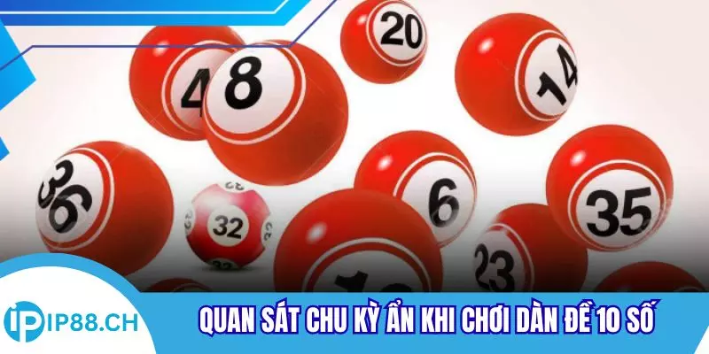 Quan sát chu kỳ ẩn khi chơi dàn đề 10 số