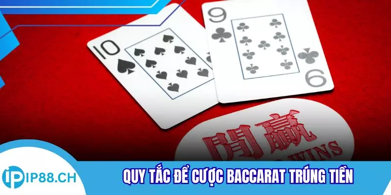 Quy tắc để cược Baccarat trúng tiền