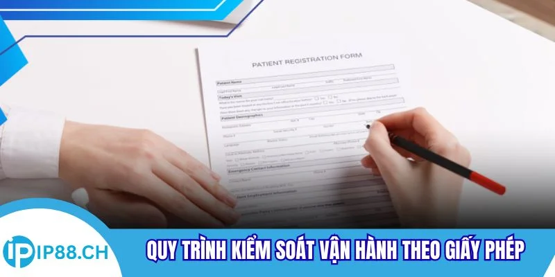 Quy trình kiểm soát vận hành nhà cái theo giấy phép