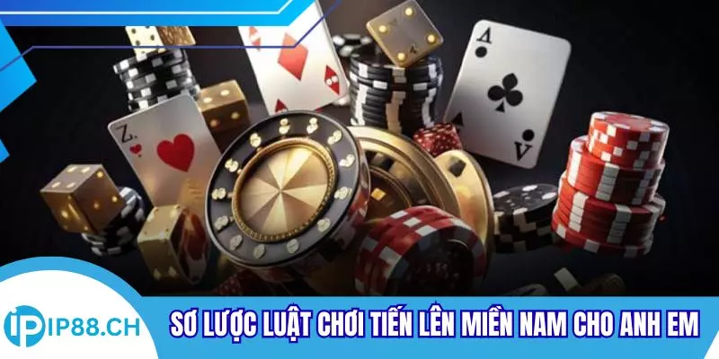Sơ lược luật chơi tiến lên miền nam cho anh em